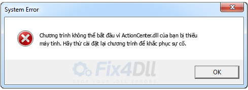 ActionCenter.dll thiếu