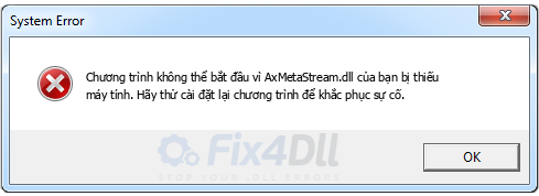 AxMetaStream.dll thiếu