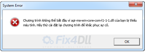 api-ms-win-core-com-l1-1-1.dll thiếu