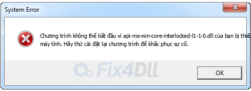 api-ms-win-core-interlocked-l1-1-0.dll thiếu