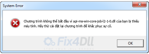 api-ms-win-core-job-l2-1-0.dll thiếu