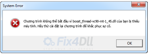 boost_thread-vc90-mt-1_45.dll thiếu