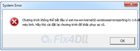 ext-ms-win-kernel32-windowserrorreporting-l1-1-0.dll thiếu
