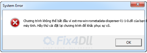 ext-ms-win-rometadata-dispenser-l1-1-0.dll thiếu