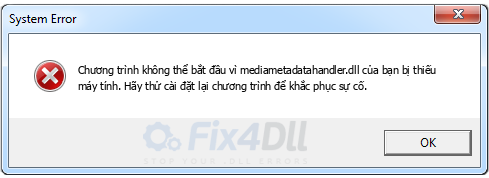 mediametadatahandler.dll thiếu