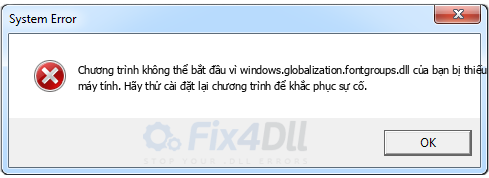 windows.globalization.fontgroups.dll thiếu